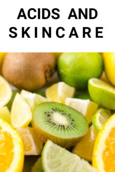 Acids and Skincare Blog Post