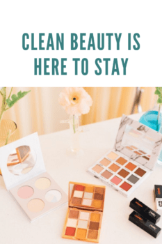 Clean beauty is here to stay blog post image
